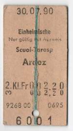 Billette vom Schalter/136918/fahrkarte-fuer-einheimische-von-scoul-tarasp-nach Fahrkarte fr Einheimische von Scoul-Tarasp nach Ardez, Gltigkeit 30.07.1990. (gefunden von einem Nicht-Einheimischen in Scoul)