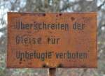 Verbotsschilder Dieses Schild d�rfte zu den vergessenen Schildern geh�ren, von dem der Zeitpunkt der Aufstellung weit zur�ck liegen d�rfte. In Ulm am 26.02.2010. 